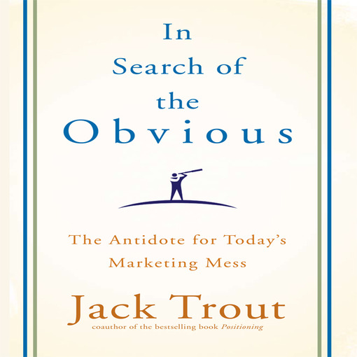 Title details for In search of the Obvious by Jack Trout - Available